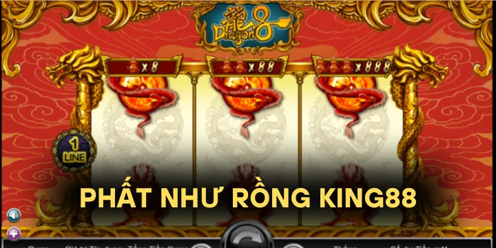 Phất như rồng King88 - Luật chơi không thể bỏ lỡ khi tham gia cá cược 