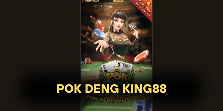 Pok Deng King88 – Trải nghiệm không thể bỏ lỡ dành cho người mê game bài